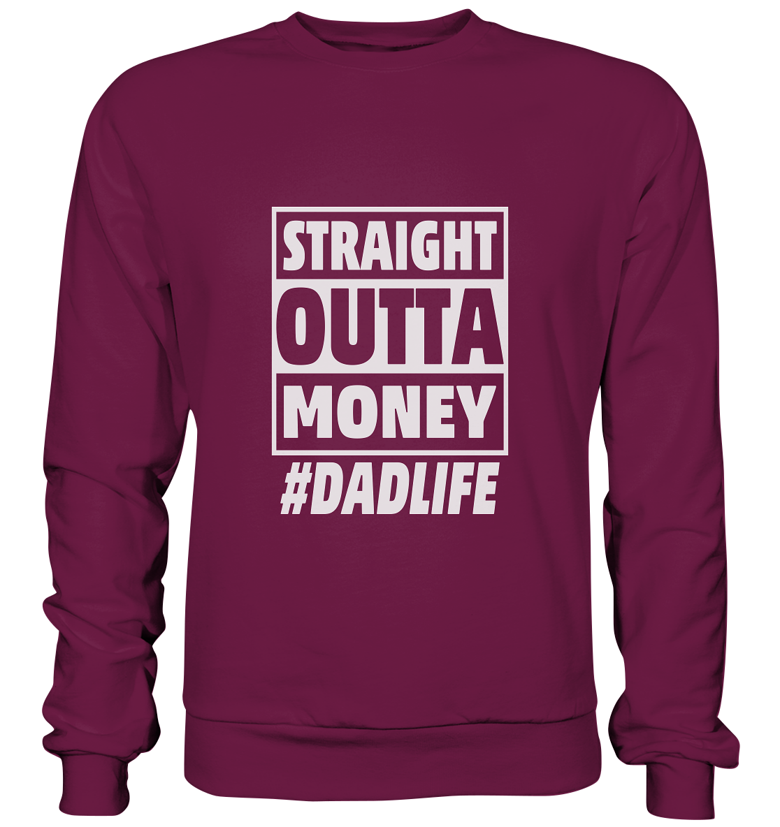 Straight Outta Money - Premium Sweatshirt