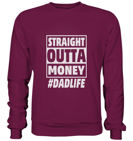 Straight Outta Money - Premium Sweatshirt