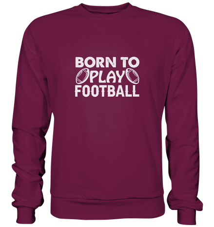 Born to Play - Premium Sweatshirt