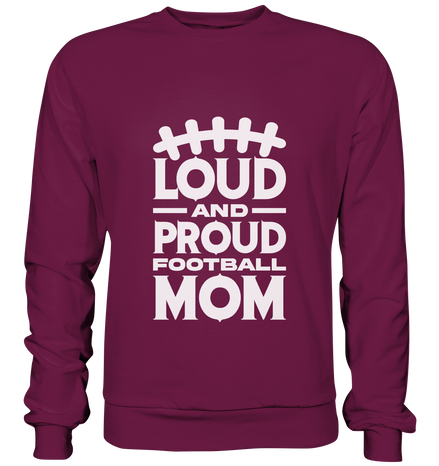 Loud and Proud Mom - Premium Sweatshirt