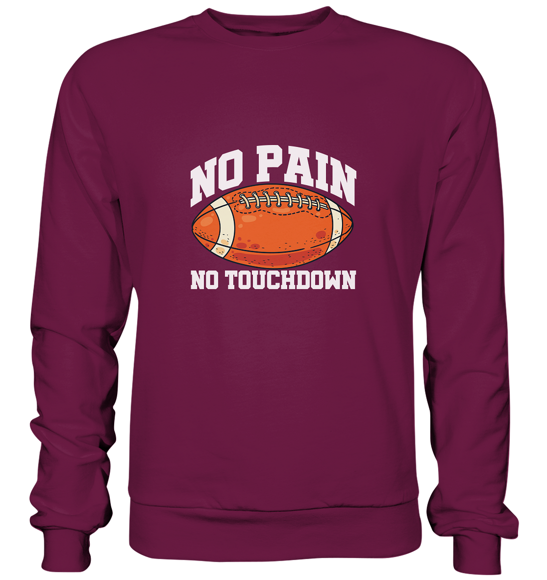 No Pain No Gain - Premium Sweatshirt