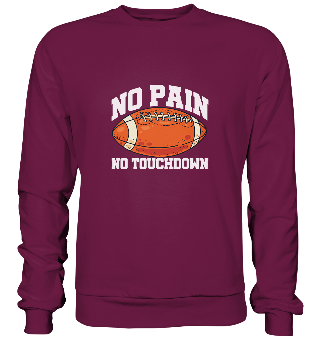No Pain No Gain - Premium Sweatshirt