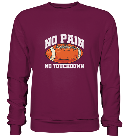No Pain No Gain - Premium Sweatshirt