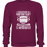 Football is more important - Premium Sweatshirt
