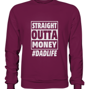 Straight Outta Money - Premium Sweatshirt