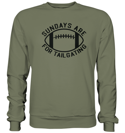 Sundays are for Tailgating  II - Premium Sweatshirt