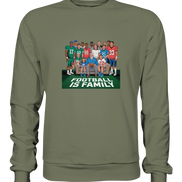 Football is Family - Premium Sweatshirt