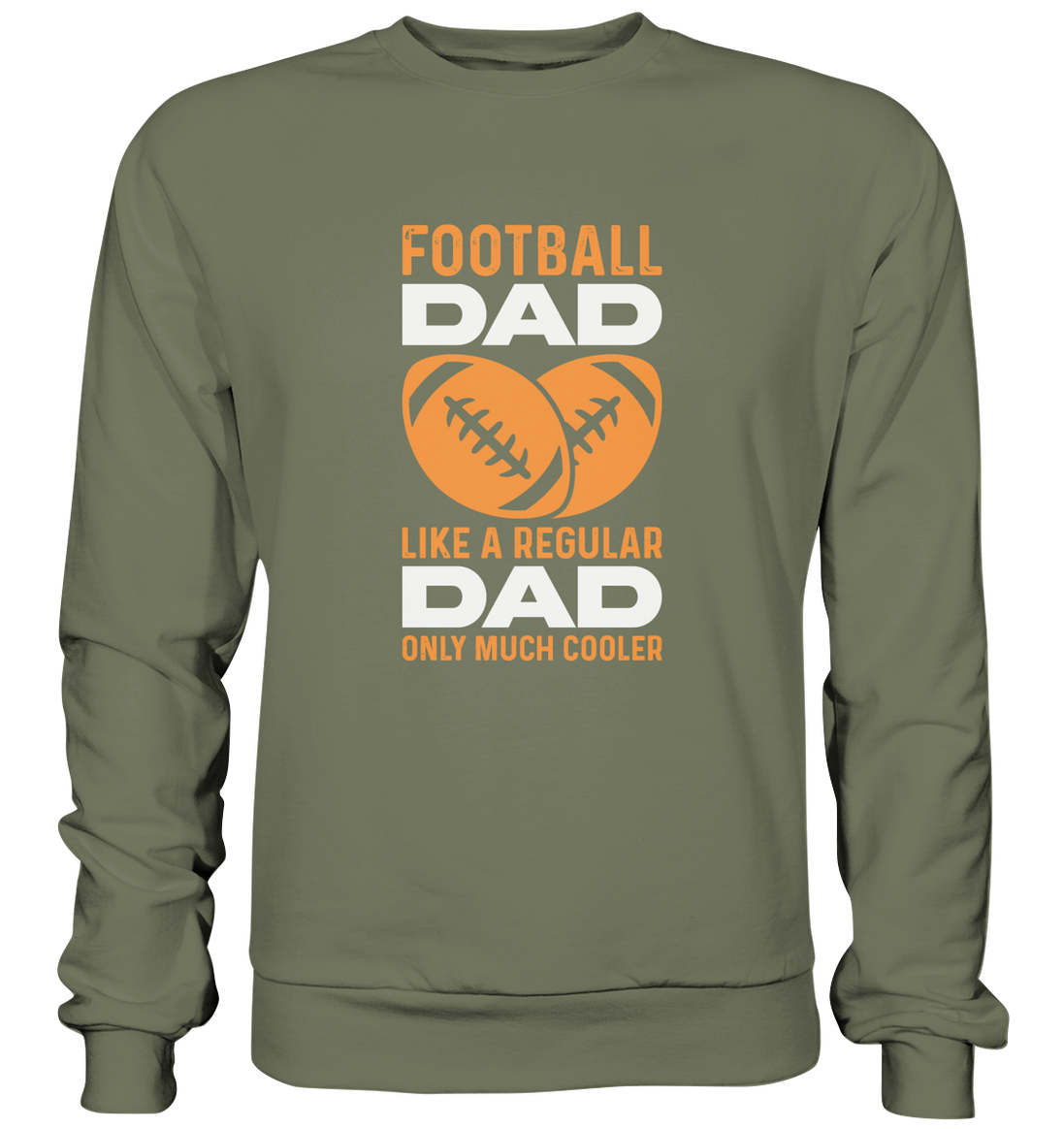 Football Dad Much Cooler - Premium Sweatshirt