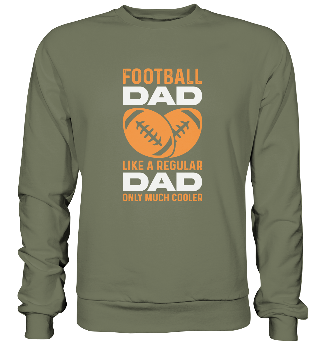 Football Dad Much Cooler - Premium Sweatshirt