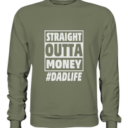 Straight Outta Money - Premium Sweatshirt