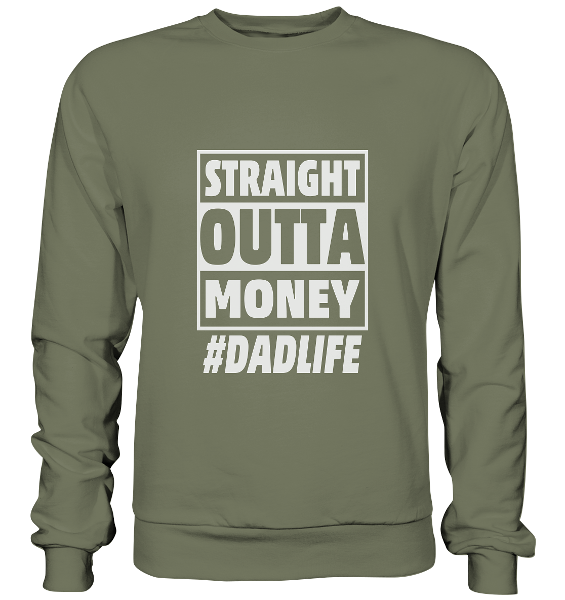 Straight Outta Money - Premium Sweatshirt