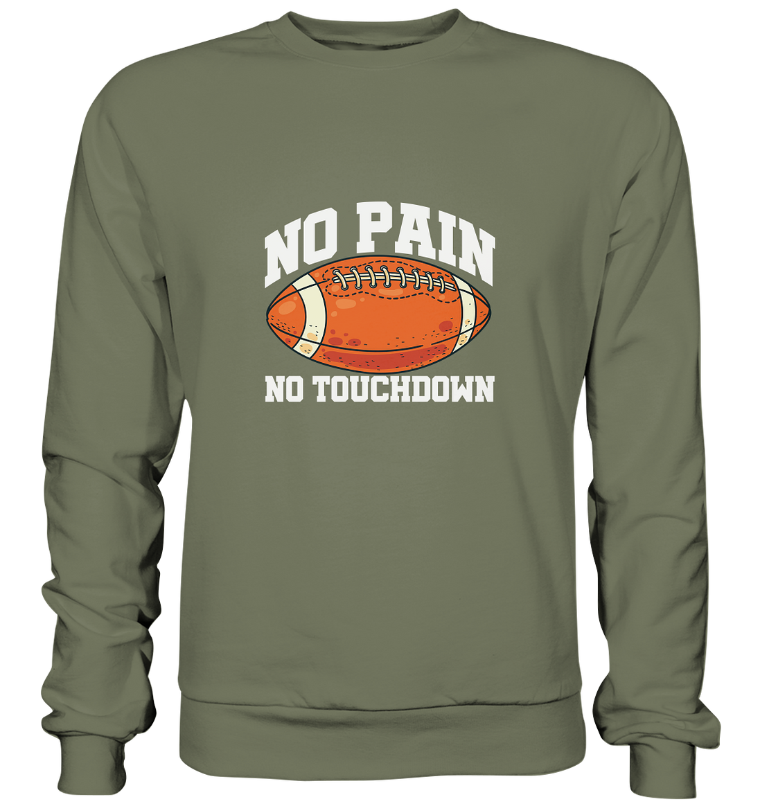 No Pain No Gain - Premium Sweatshirt