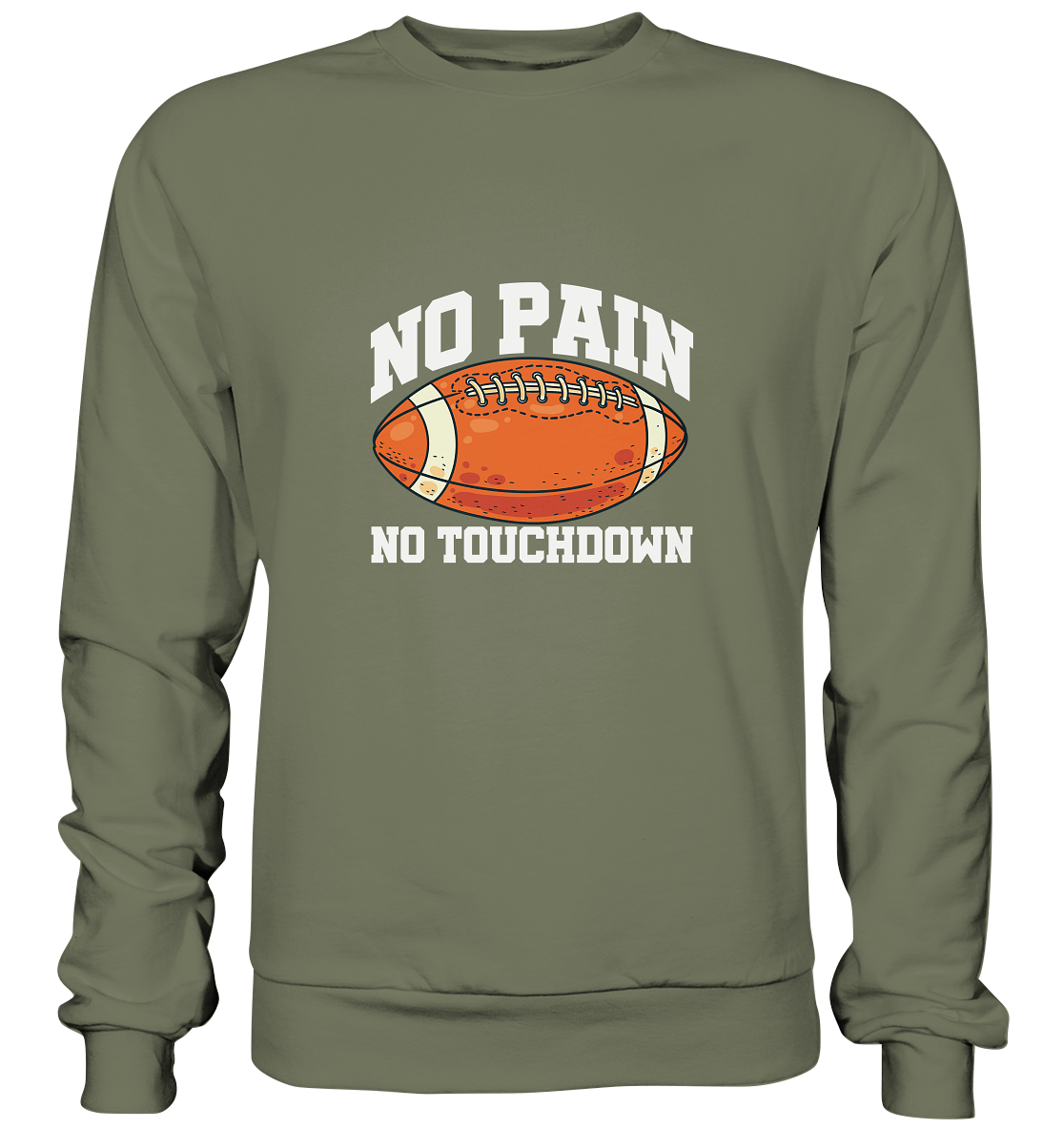 No Pain No Gain - Premium Sweatshirt