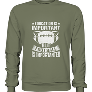 Football is more important - Premium Sweatshirt