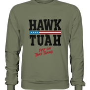 Hawk Tuah - Premium Sweatshirt