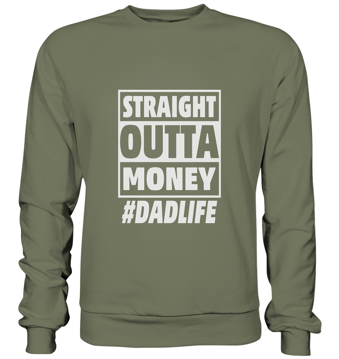 Straight Outta Money - Premium Sweatshirt