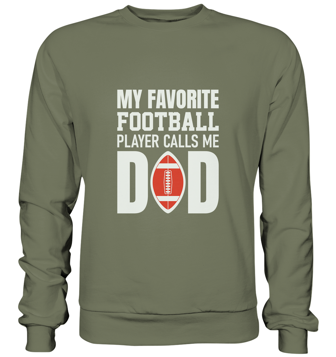 My Favorite Player calls me Dad - Premium Sweatshirt
