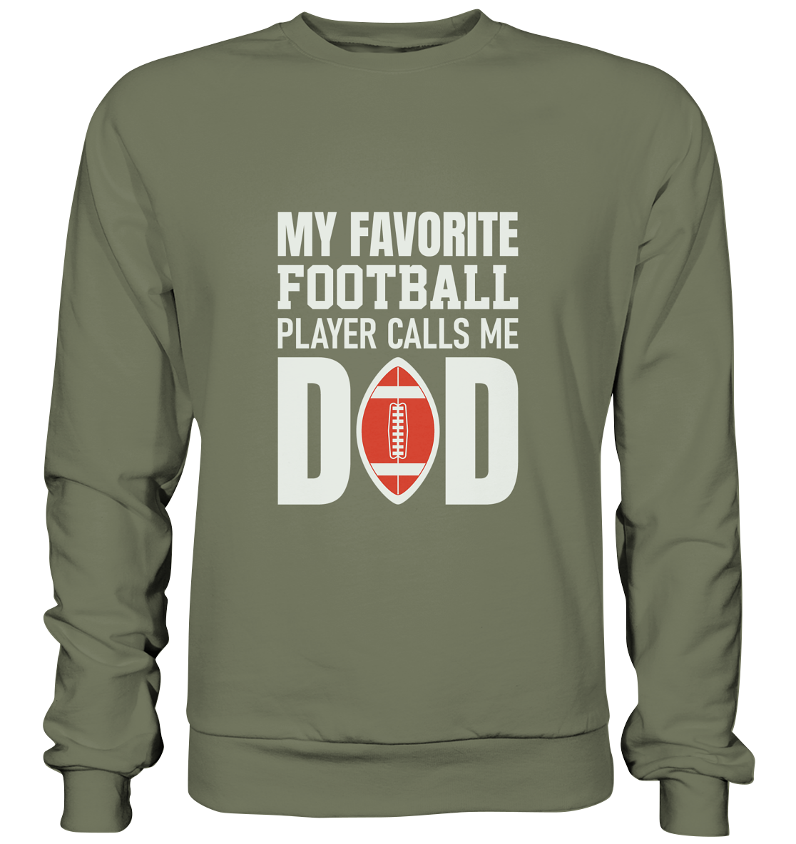 My Favorite Player calls me Dad - Premium Sweatshirt