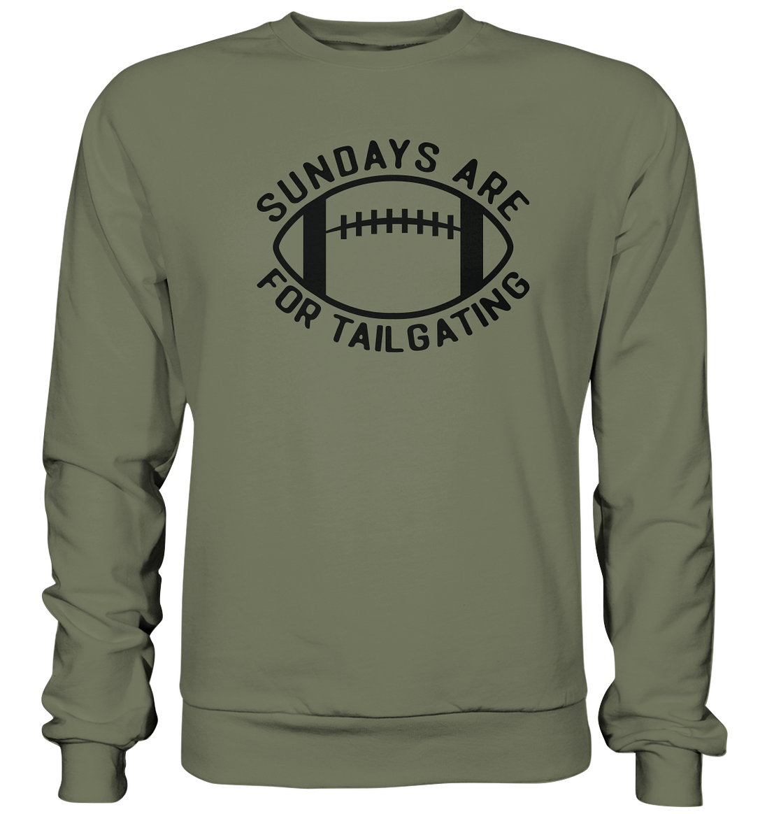 Sundays are for Tailgating  II - Premium Sweatshirt