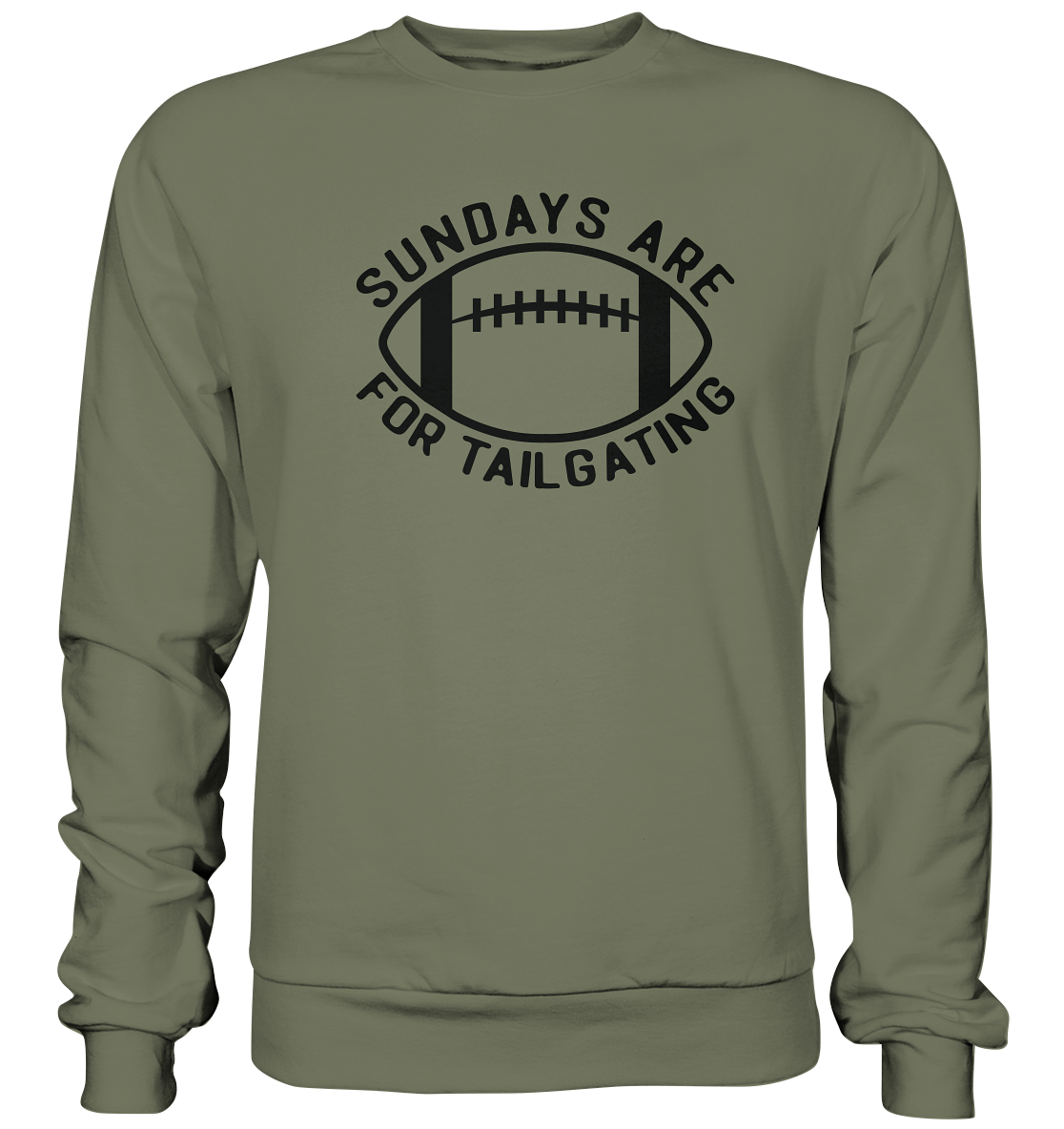 Sundays are for Tailgating  II - Premium Sweatshirt