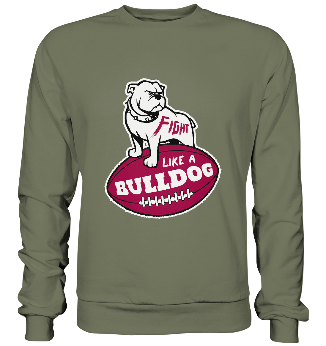Fight like a Bulldog - Premium Sweatshirt