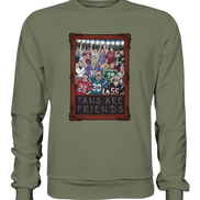 Fans are Friends - Premium Sweatshirt