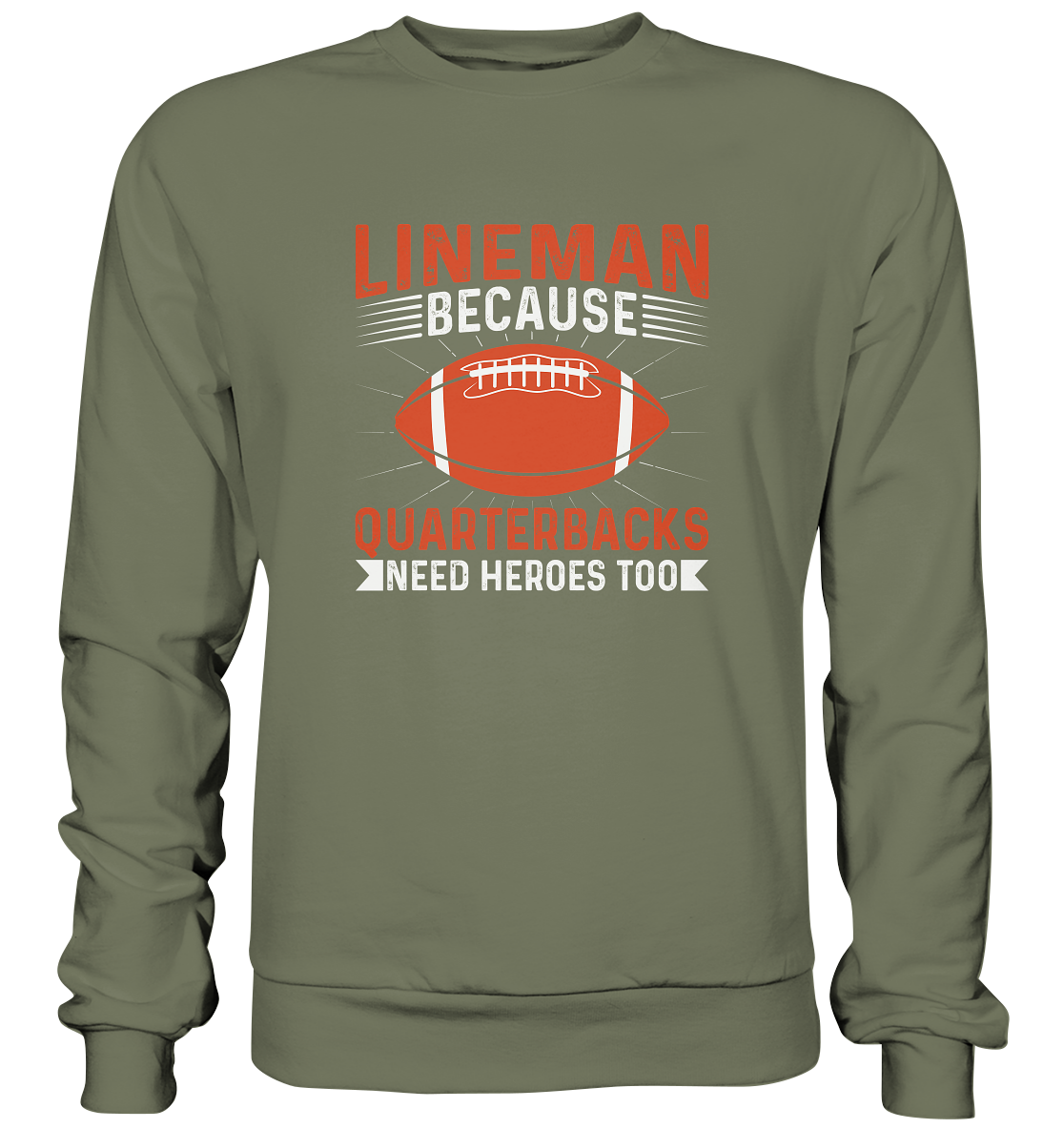 Lineman Quarterback Heroes - Premium Sweatshirt