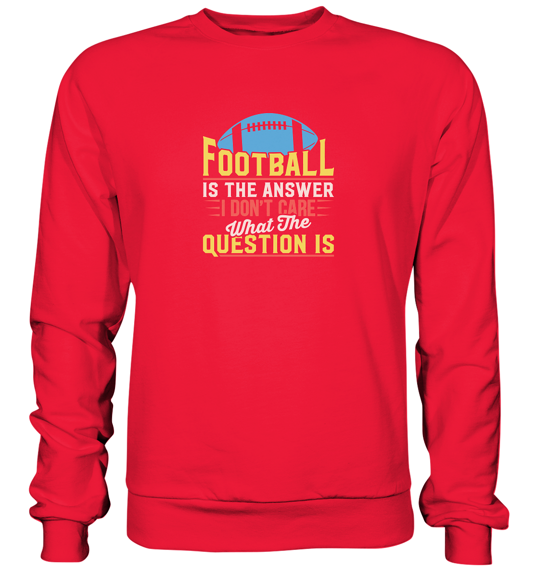 Football is the Answer - Premium Sweatshirt