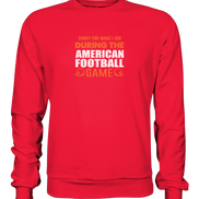 Sorry - Premium Sweatshirt