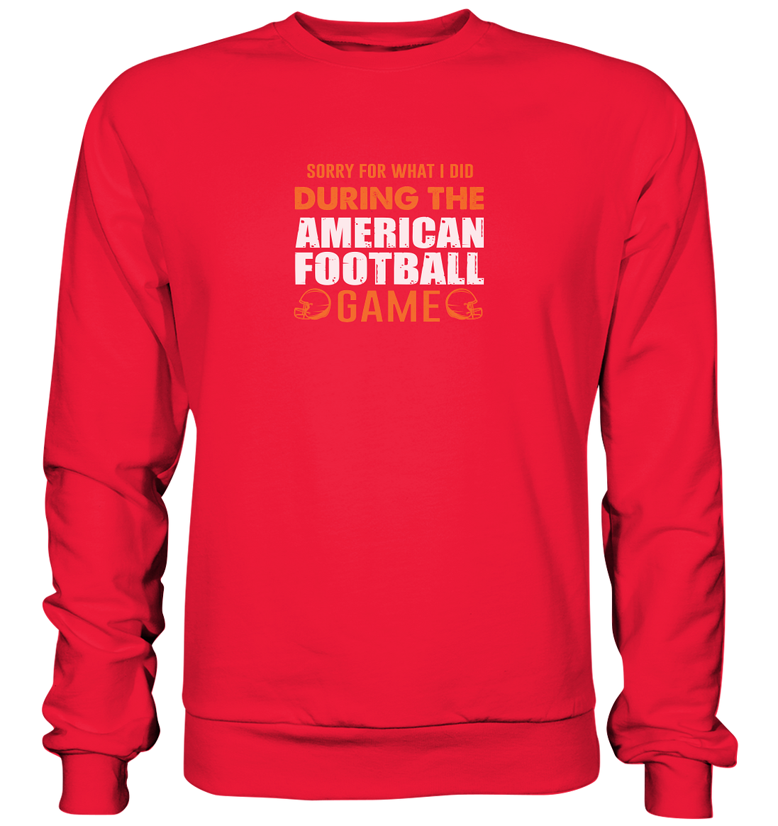 Sorry - Premium Sweatshirt