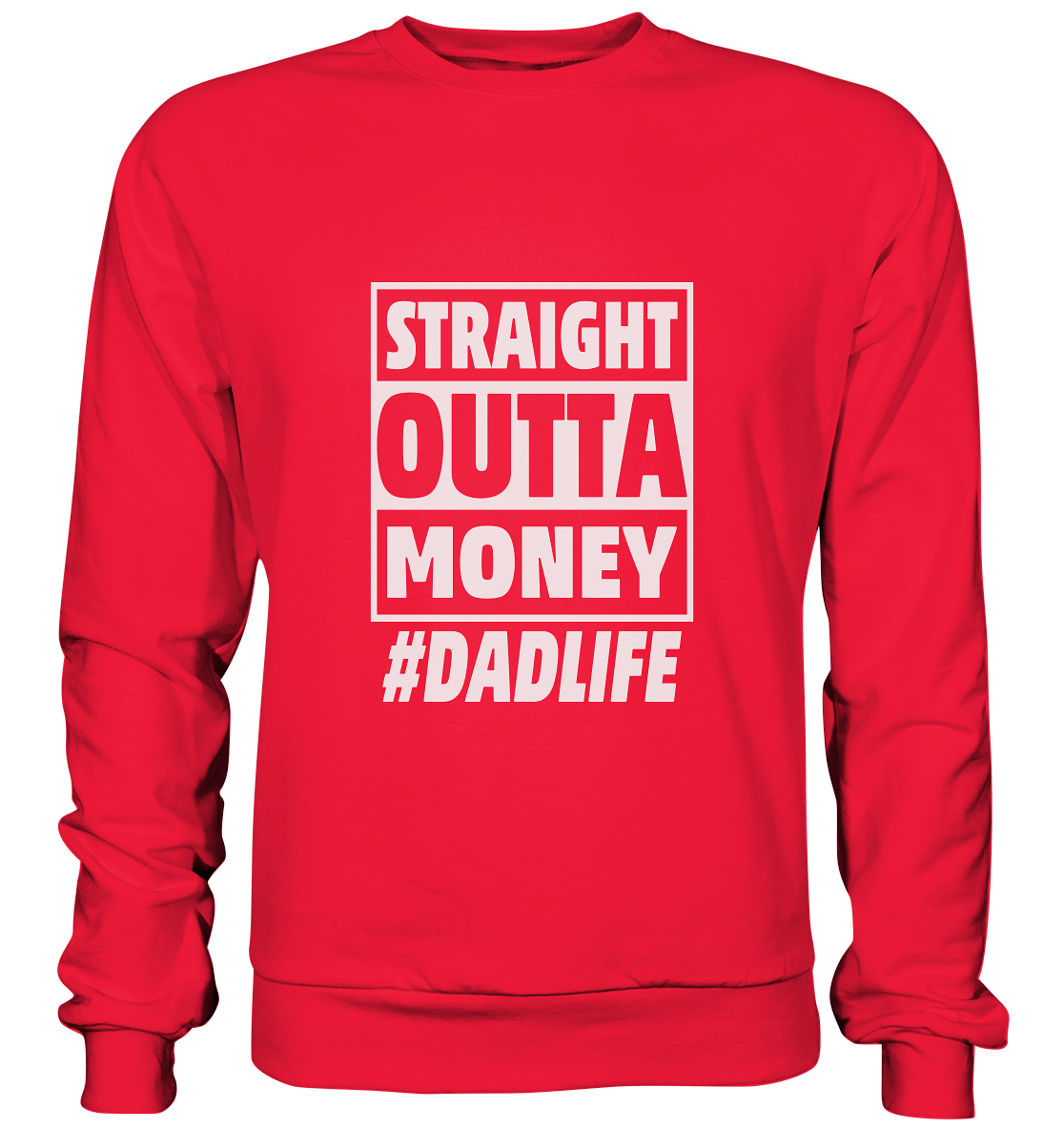 Straight Outta Money - Premium Sweatshirt