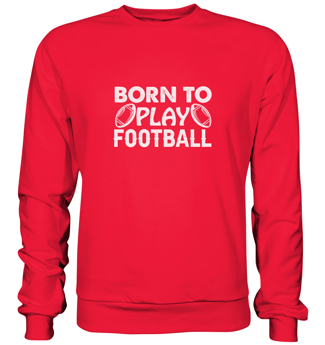 Born to Play - Premium Sweatshirt