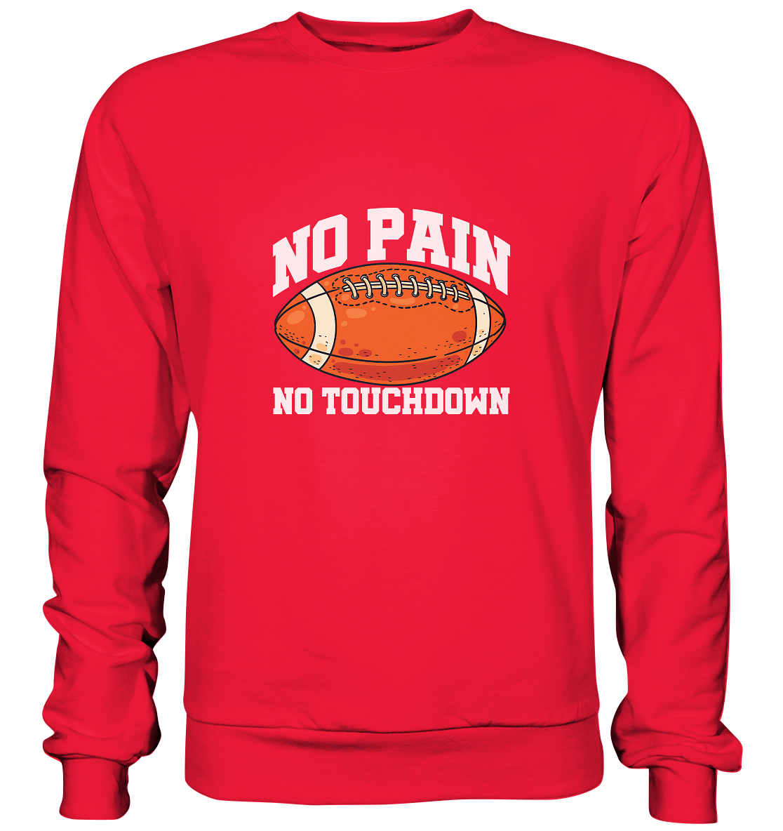 No Pain No Gain - Premium Sweatshirt