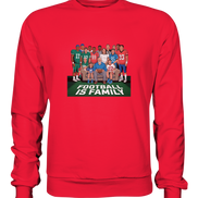 Football is Family - Premium Sweatshirt