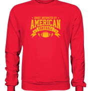 Easily Distracted - Premium Sweatshirt