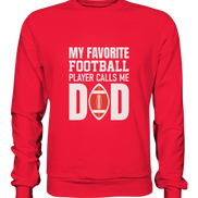 My Favorite Player calls me Dad - Premium Sweatshirt