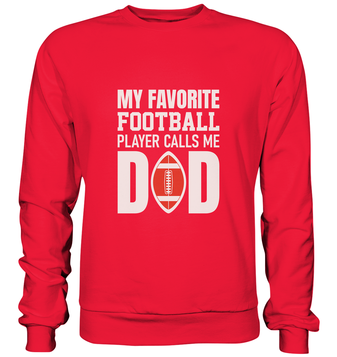 My Favorite Player calls me Dad - Premium Sweatshirt