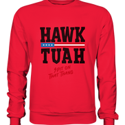 Hawk Tuah - Premium Sweatshirt