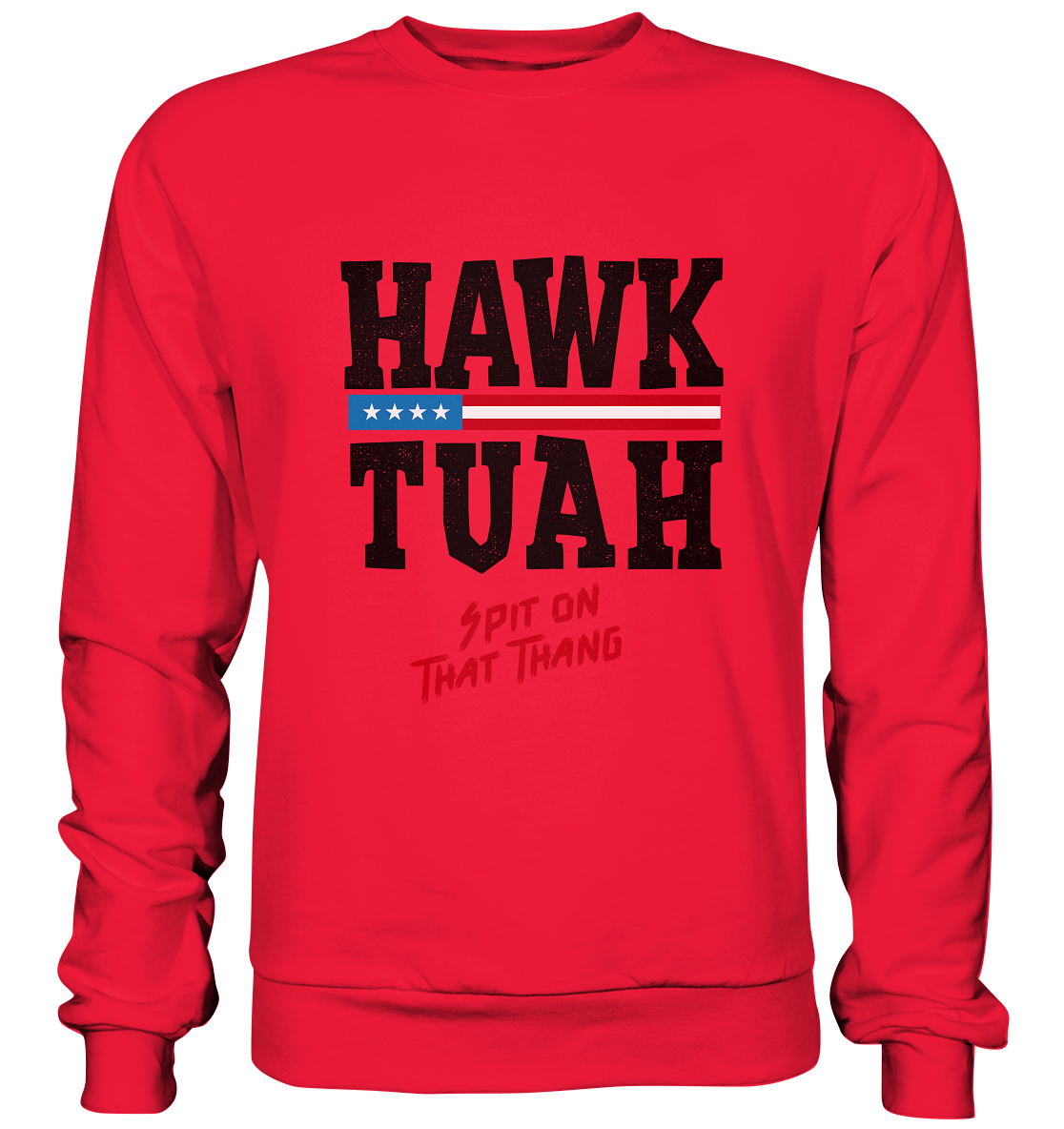 Hawk Tuah - Premium Sweatshirt