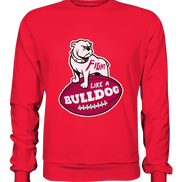 Fight like a Bulldog - Premium Sweatshirt
