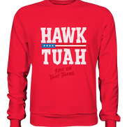 Hawk Tuah White  - Premium Sweatshirt