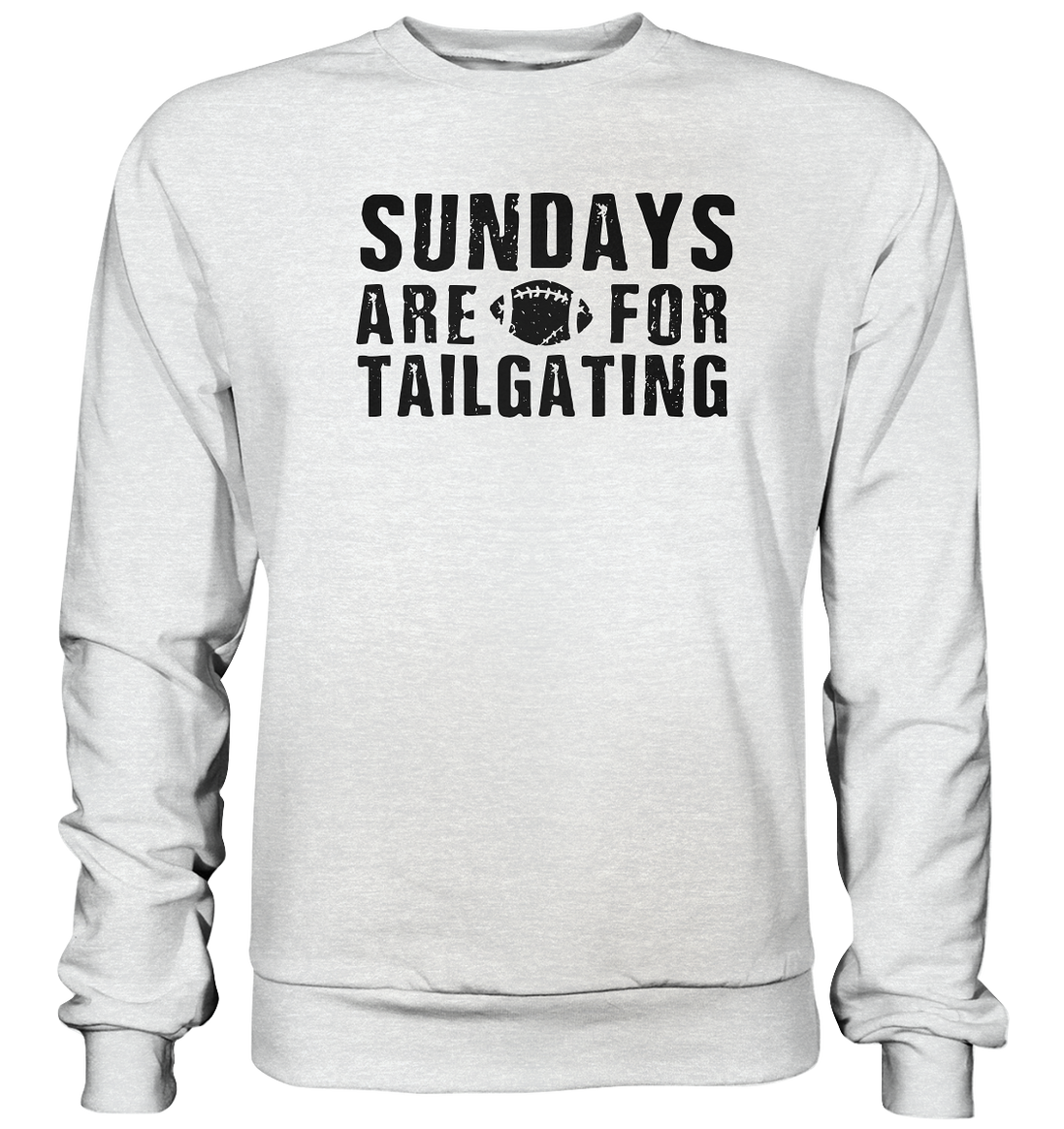 Sundays are for Tailgating  - Premium Sweatshirt