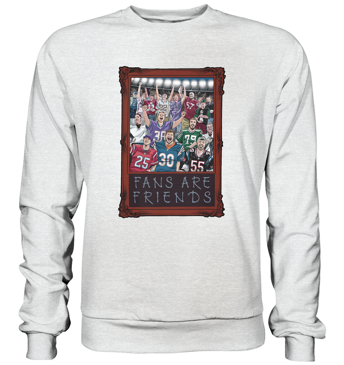 Fans are Friends - Premium Sweatshirt