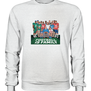 Football is Family - Premium Sweatshirt