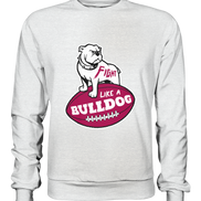 Fight like a Bulldog - Premium Sweatshirt