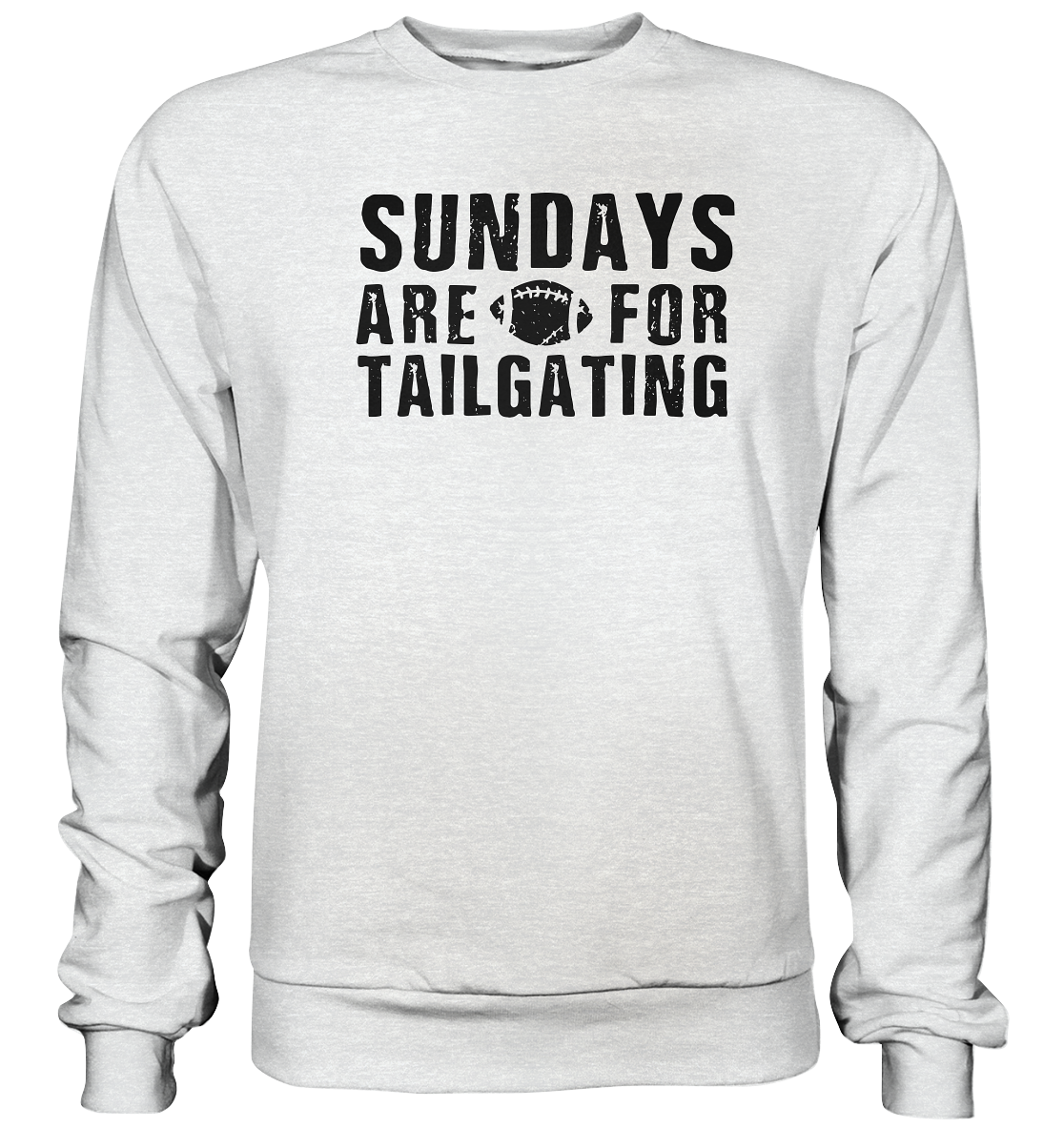 Sundays are for Tailgating  - Premium Sweatshirt