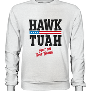 Hawk Tuah - Premium Sweatshirt