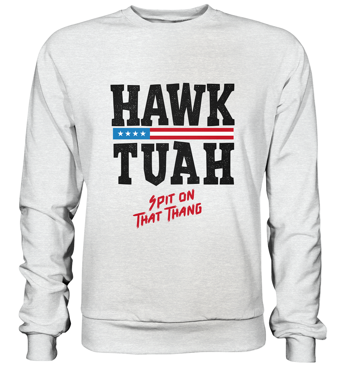 Hawk Tuah - Premium Sweatshirt