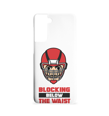 Blocking Below The Waist - Samsung S21 Phone Case