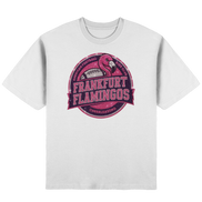 Frankfurt Flamingos - Streetwear Oversized T-Shirt